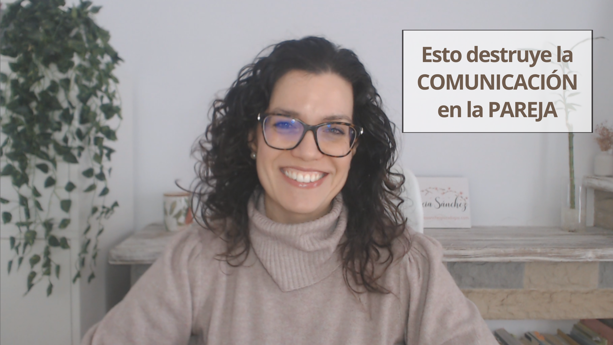 Patricia Sanchez Psicólogía - Error que destruye la COMUNICACIÓN EN LA PAREJA y cómo evitarlo