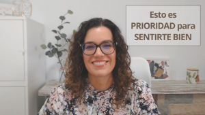 Patricia Sanchez Psicóloga - Podcast Vivir Tranquila EP #17 Blog - Esto es prioridad para sentirte bien