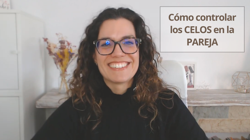 Cómo controlar los celos en la pareja - Podcast Vivir Tranquila - Patricia Sánchez Psicóloga - ep25