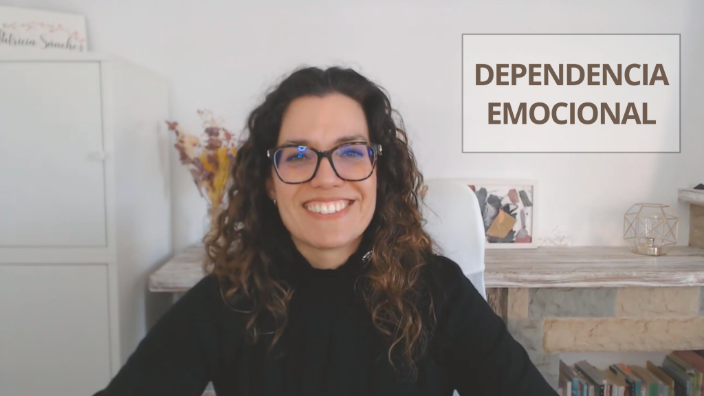 Dependencia emocional - Podcast Vivir Tranquila - Patricia Sánchez Psicóloga - Ep27