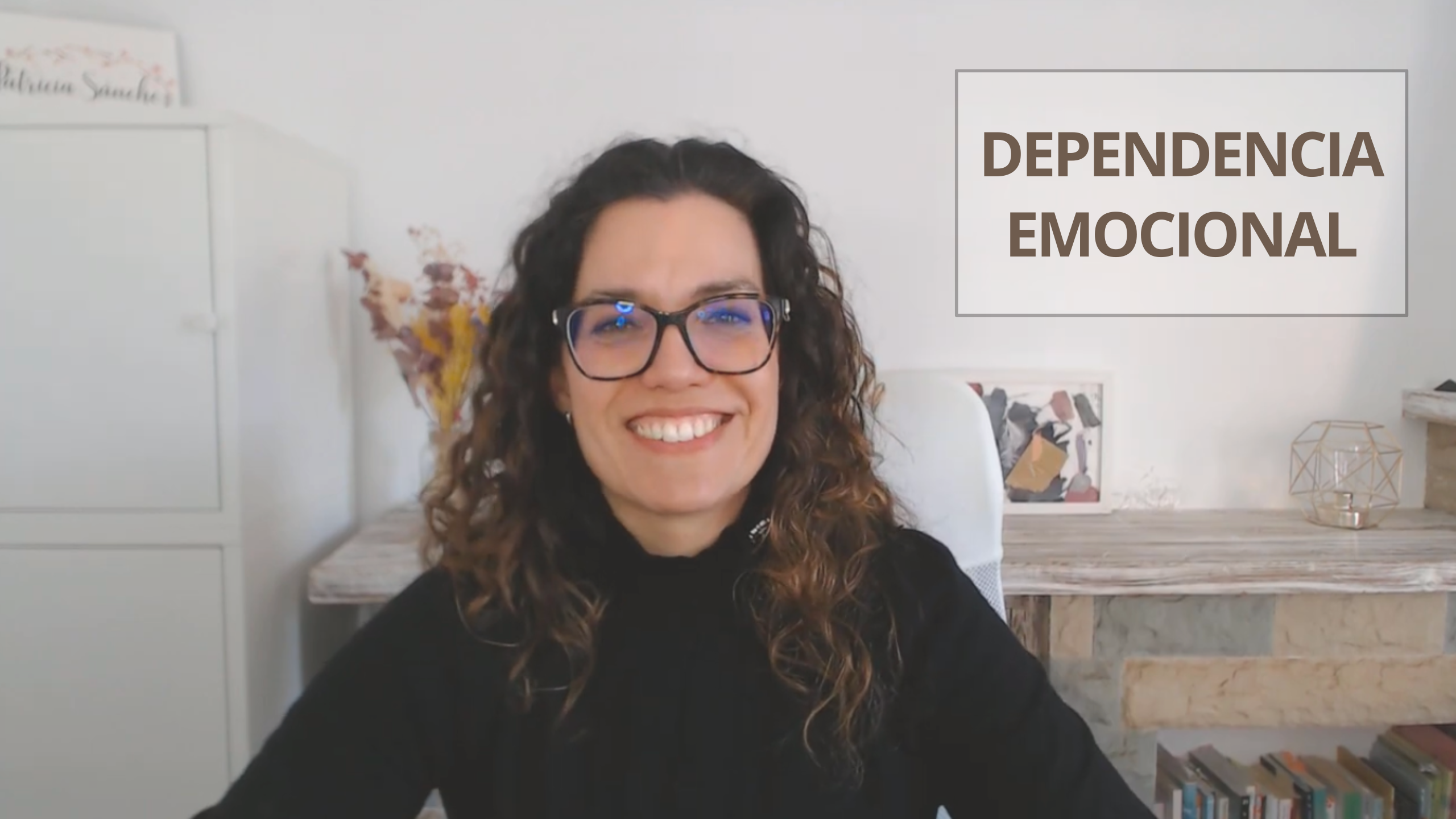 Dependencia emocional - Podcast Vivir Tranquila - Patricia Sánchez Psicóloga - Ep27