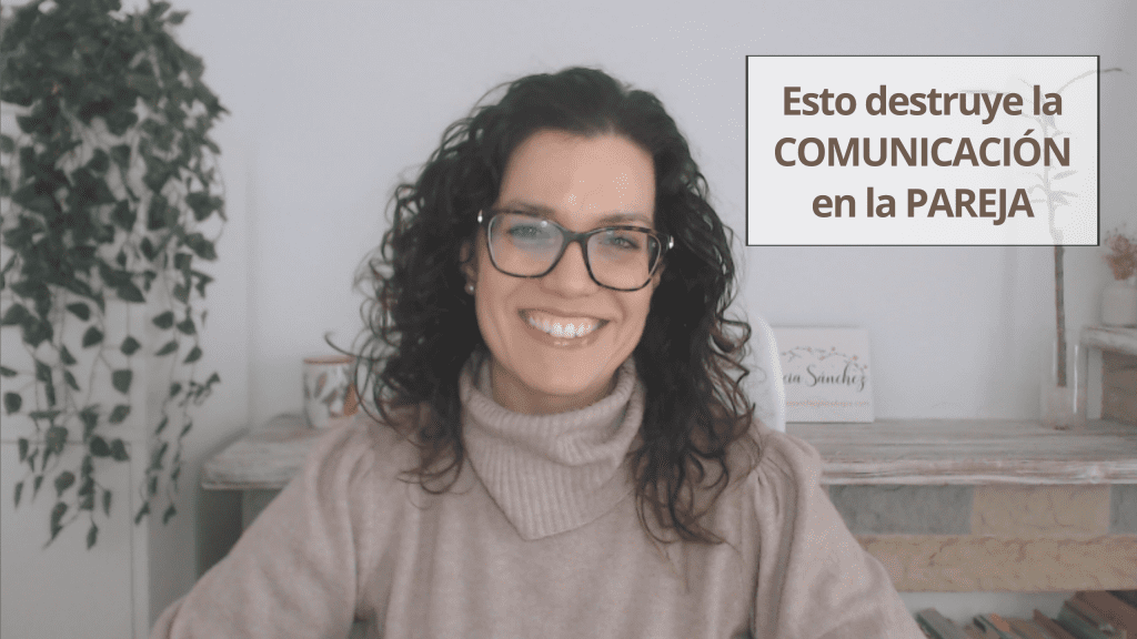 Patricia Sanchez Psicólogía - Error que destruye la COMUNICACIÓN EN LA PAREJA y cómo evitarlo