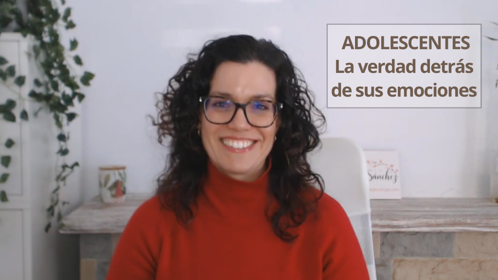 Psicología Adolescentes. La verdad detrás de sus emociones - Patricia Sanchez Psicología