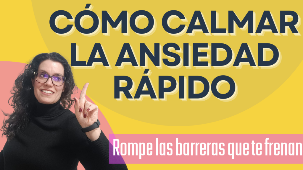 Calmar la ansiedad rápido. Superar la ansiedad de una vez por todas